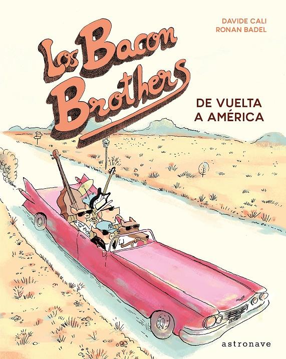 Los Bacon Brothers. De vuelta a América | 9788467931549 | CALI,DAVIDE | Llibreria Sendak
