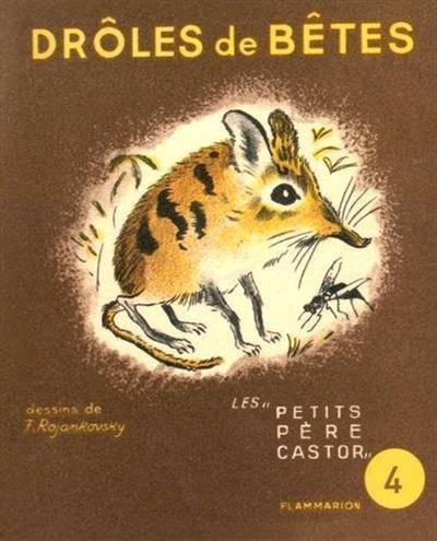 Les Petits Père Castor 4 - Drôles de bêtes | 9782914495288 | Rojankovsky, F. | Llibreria Sendak