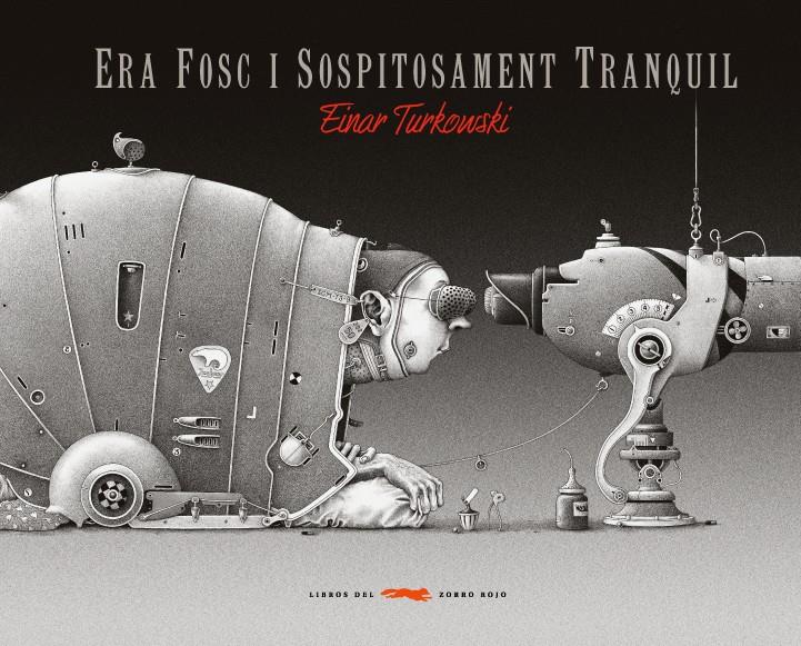 Era fosc i sospitosament tranquil | 9788496509528 | Turkowski, Einar | Librería Sendak