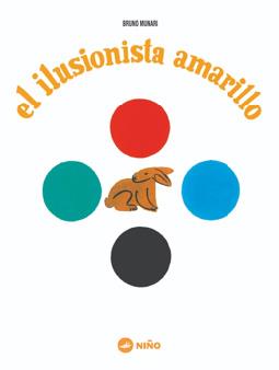 El ilusionista amarillo | 9789569569029 | MUNARI, BRUNO | Llibreria Sendak