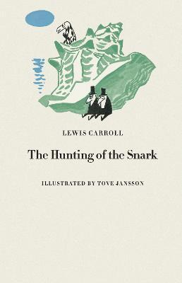 The Hunting of the Snark | 9781854379566 | Carroll, Lewis / Jansson, Tove | Llibreria Sendak