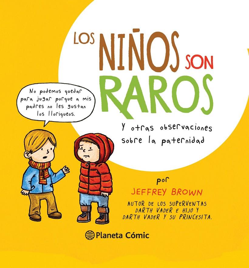 Los niños son raros | 9788416090686 | Brown, Jeffrey | Librería Sendak