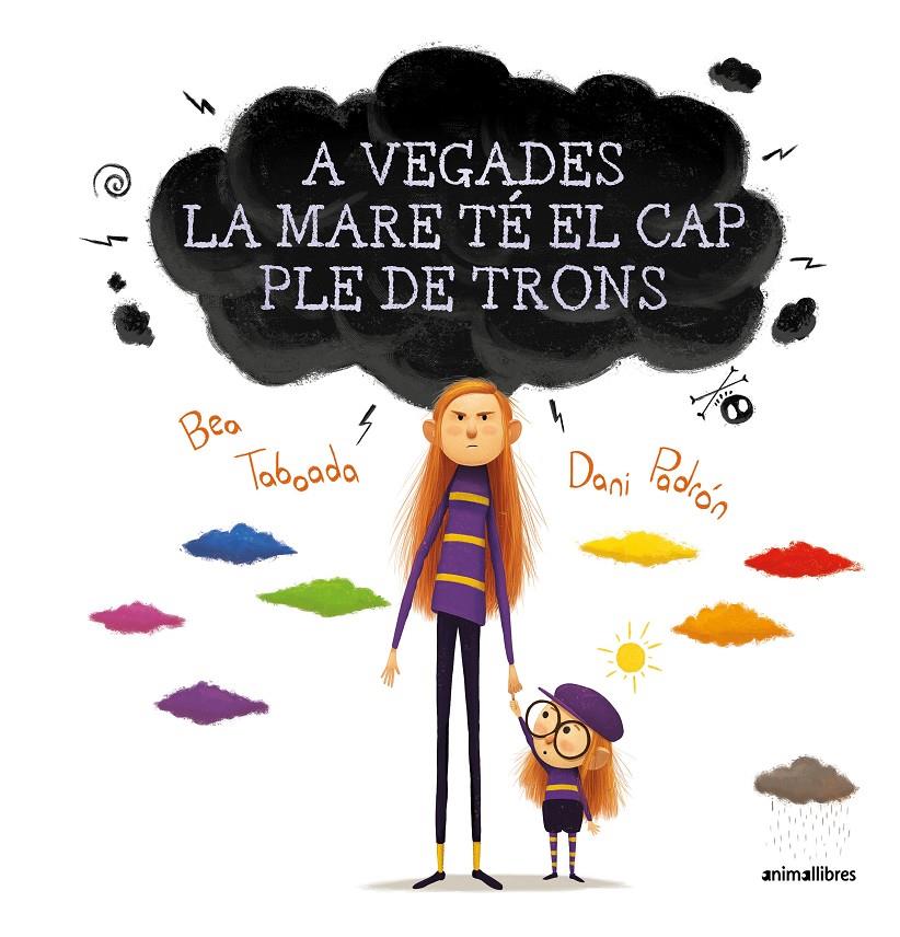 A vegades la mare té el cap ple de trons | 9788417599850 | Taboada Díez, Bea | Llibreria Sendak