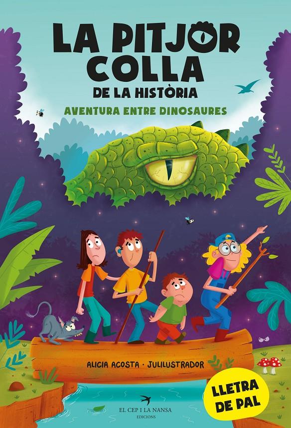 La pitjor colla de la història. Aventura entre dinosaures | 9788419747099 | Acosta, Alicia | Librería Sendak