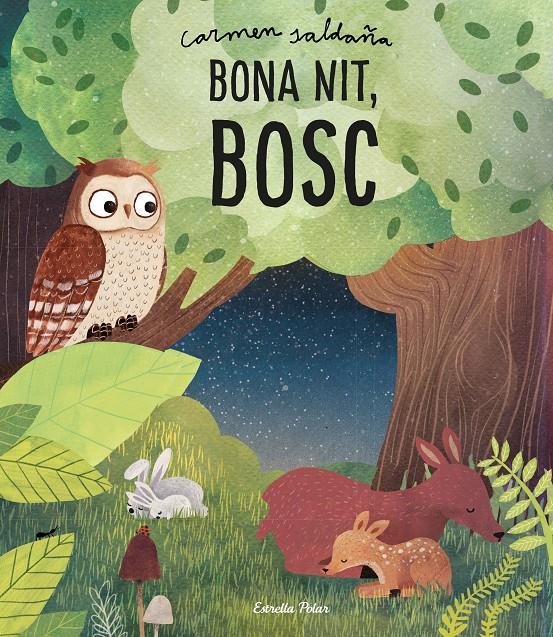 Bona nit, bosc | 9788491379386 | Saldaña, Carmen | Librería Sendak