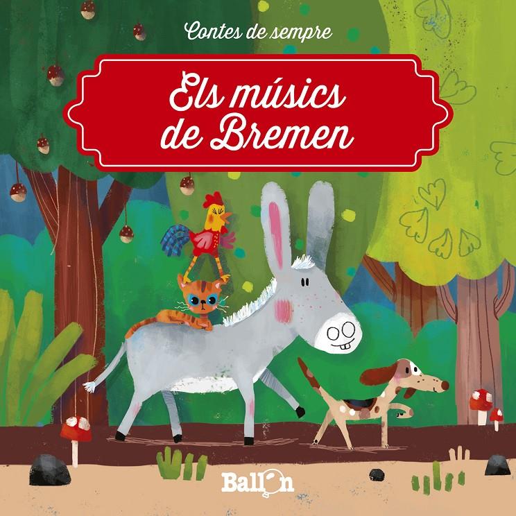 Els músics de Bremen | 9789403205465 | Ballon | Llibreria Sendak