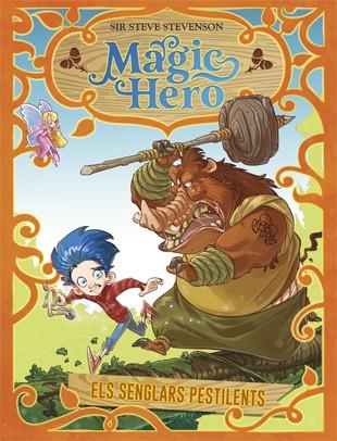 Magic Hero 2. Els senglars pestilents | 9788424663315 | Stevenson, Sir Steve | Llibreria Sendak