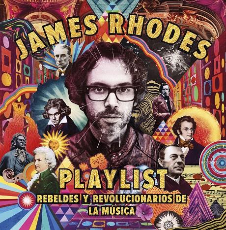 Playlist. Rebeldes y revolucionarios de la música | 9788408209874 | Rhodes, James | Llibreria Sendak