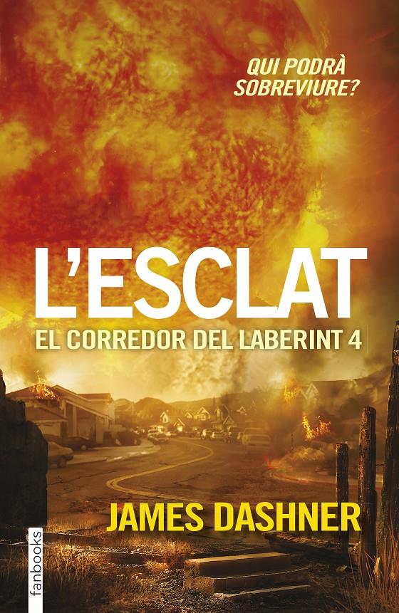 El corredor del laberint 4. L'esclat | 9788416297023 | Dashner, James | Llibreria Sendak