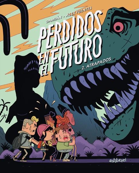 Perdidos en el futuro 2. Atrapados | 9788418909474 | Fuentes, Àlex/Campanario, Damián | Librería Sendak