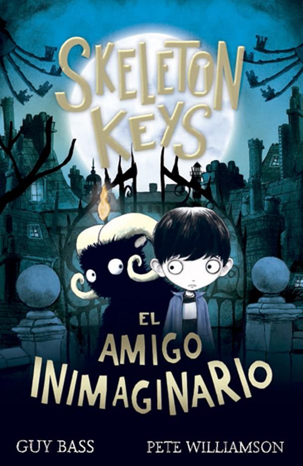 Skeleton Keys. El amigo inimaginario | 9788424666347 | Bass, Guy | Llibreria Sendak