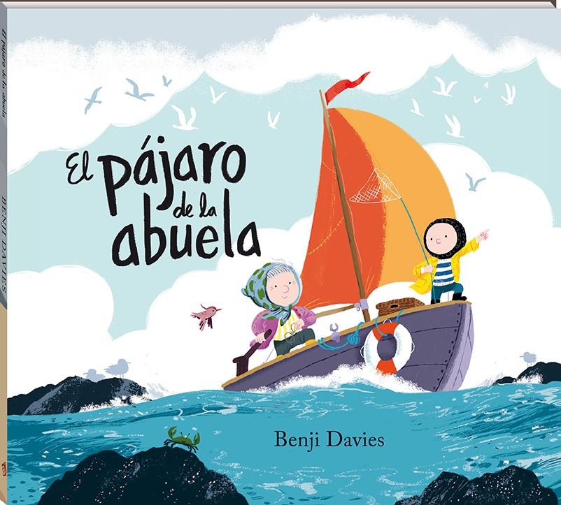 El pájaro de la abuela | 9788417497101 | Davies, Benji | Librería Sendak