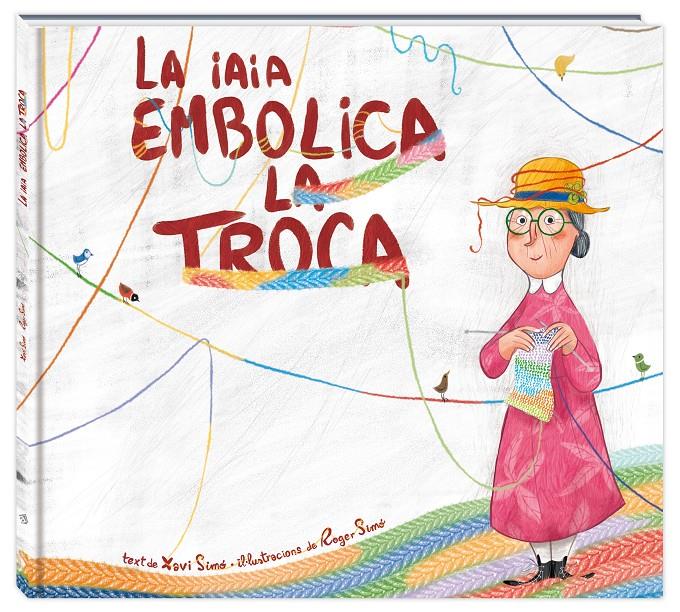 La iaia embolica la troca | 9788416394838 | Simó Carles, Xavi | Librería Sendak