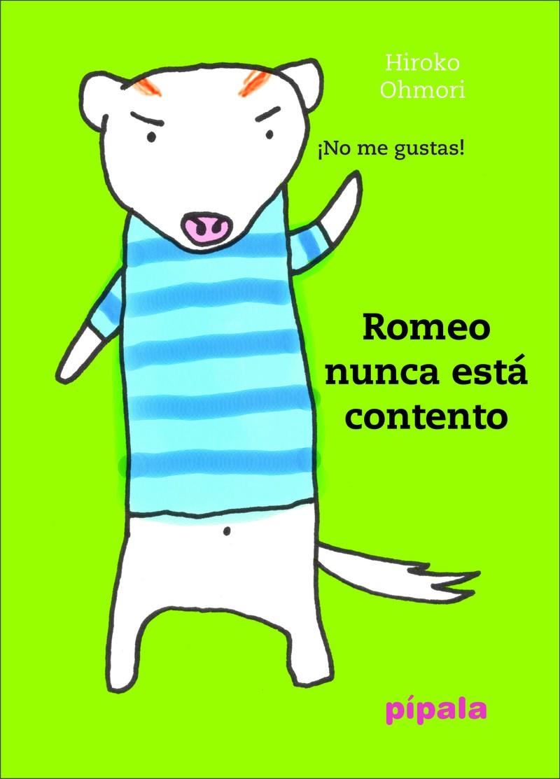 ROMEO NUNCA ESTA CONTENTO - NE | 9788416287703 | Hiroko Ohmori | Llibreria Sendak