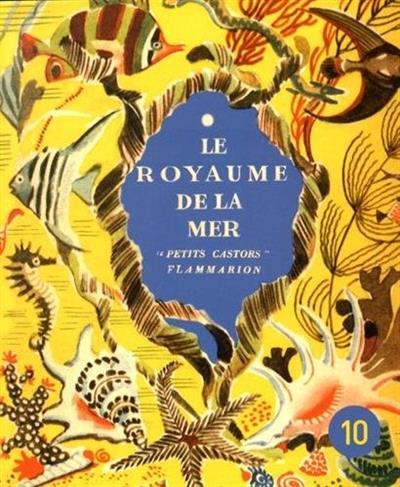 Les Petits Père Castor 10 - Le royaume de la mer | 9782914495363 | Rojankovsky, F. | Librería Sendak