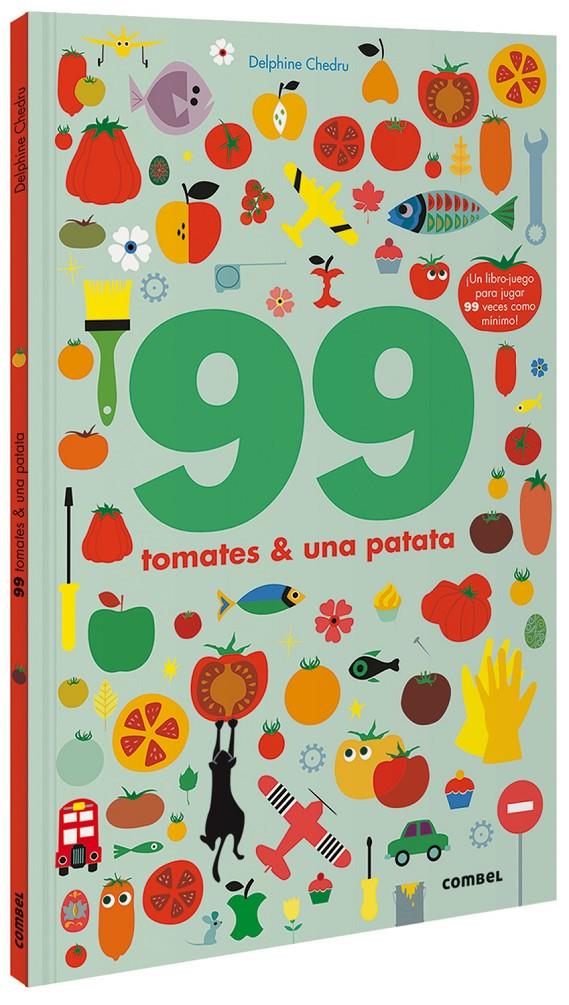 99 tomates y 1 patata | 9788491016250 | Chedru, Delphine | Librería Sendak