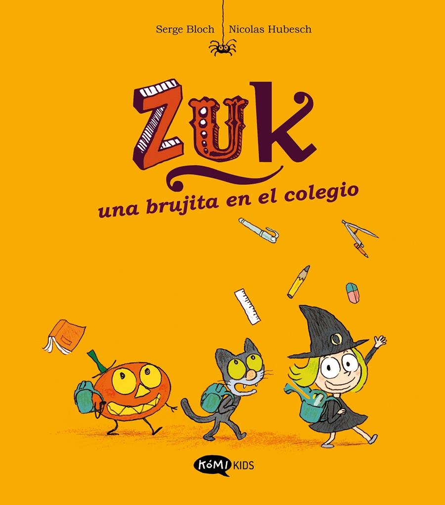 Zuk 2. Una brujita en el colegio | 9788419183286 | Bloch, Serge | Llibreria Sendak