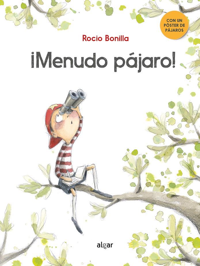 ¡Menudo pájaro! | 9788491423836 | Bonilla Raya, Rocio | Librería Sendak