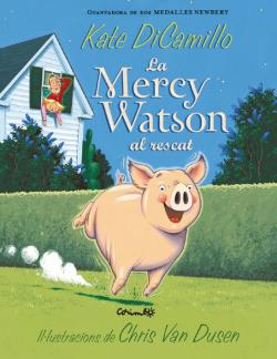 Mercy Watson al rescat | 9788484706120 | Dicamillo, Kate | Llibreria Sendak