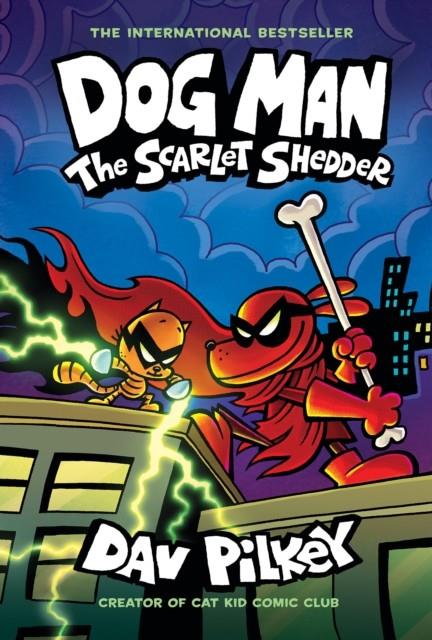 Dog Man 12: The Scarlet Shedder | 9781338896435 | Pilkey, Dav | Librería Sendak