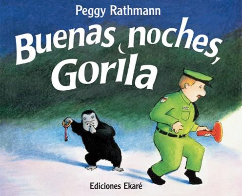 Buenas noches, Gorila | 9789802572656 | Peggy Rathmann | Llibreria Sendak