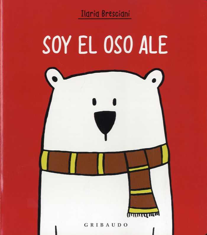 Soy el oso Ale | 9788417127664 | BRESCIANI, ILARIA | Llibreria Sendak