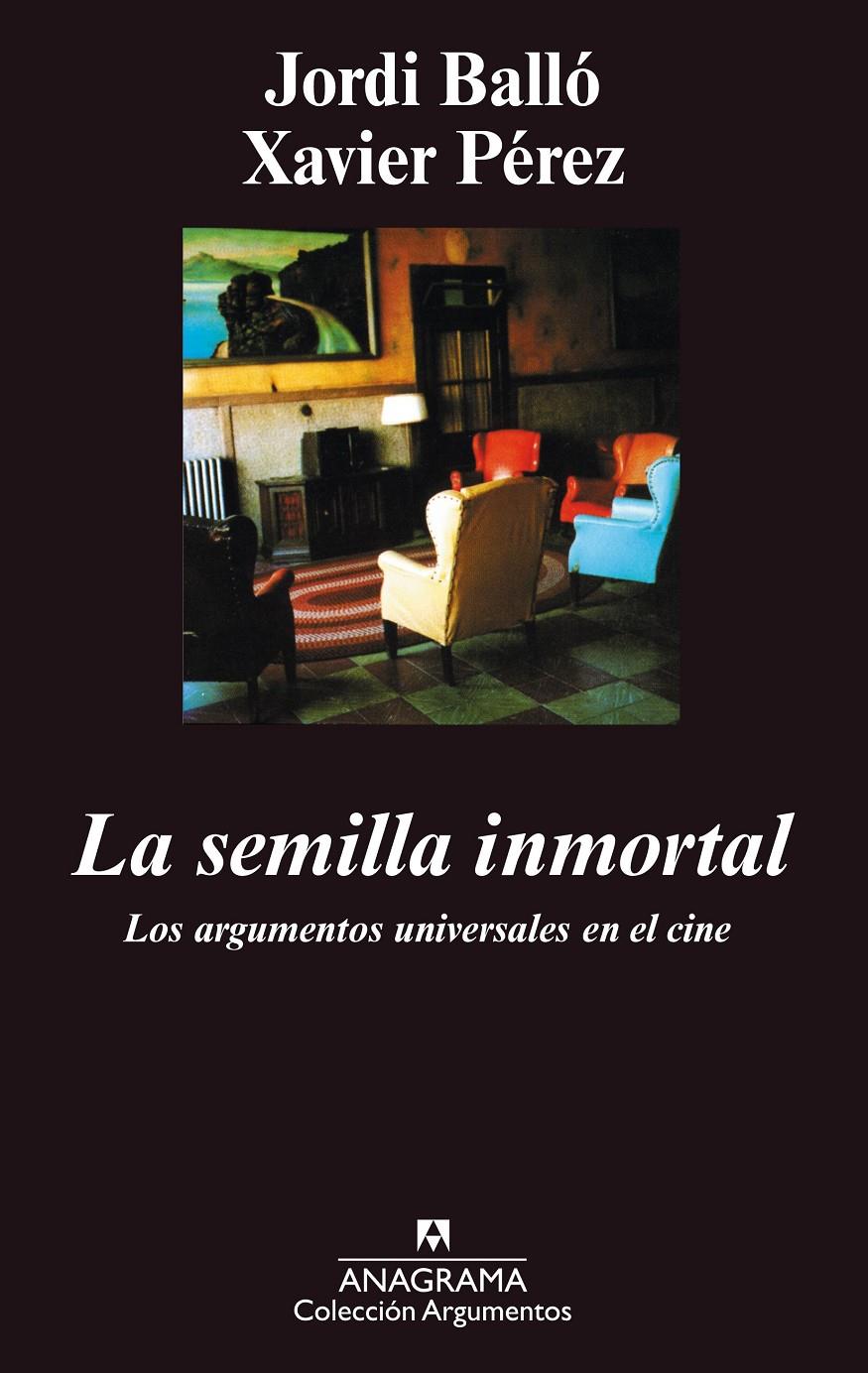 La semilla inmortal | 9788433905482 | Balló, Jordi | Librería Sendak