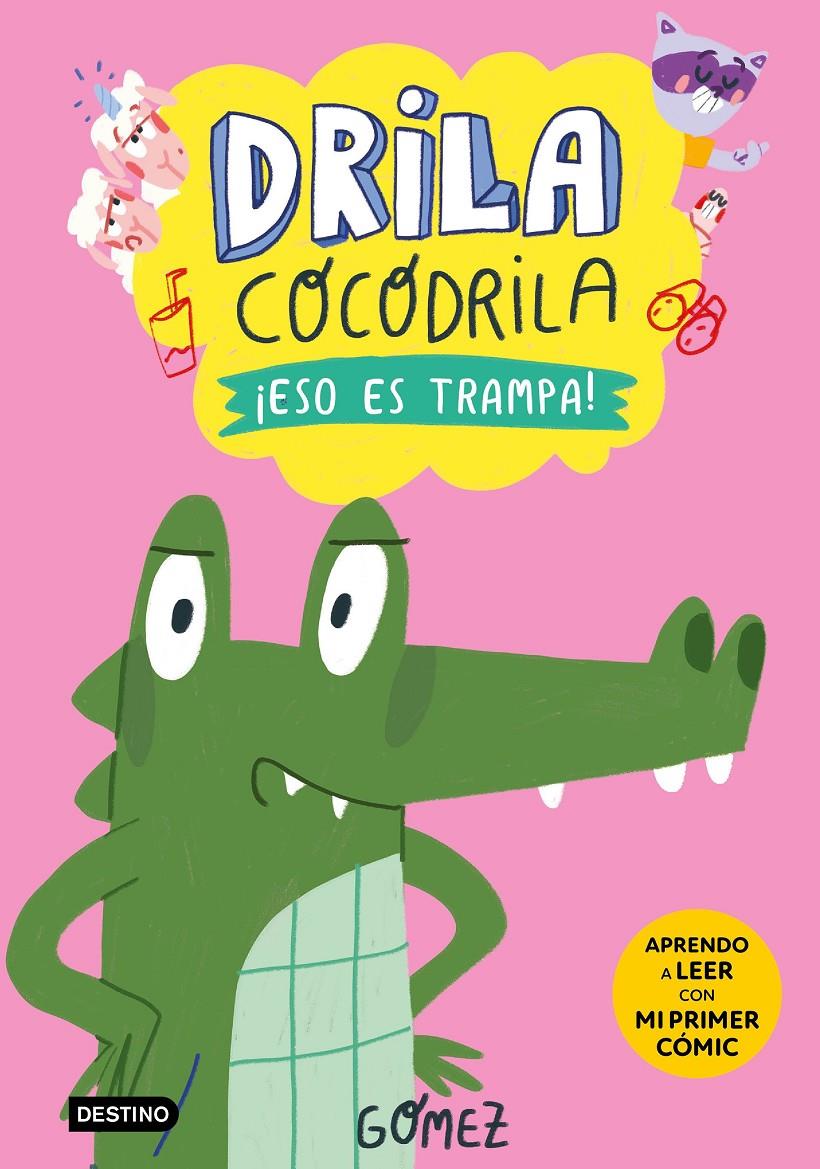 Drila Cocodrila 3. ¡Eso es trampa! | 9788408276500 | Gómez | Librería Sendak