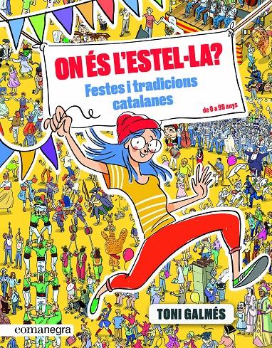 On és l’Estel·la? Festes i tradicions catalanes | 9788417188993 | Galmés Martí, Toni | Llibreria Sendak