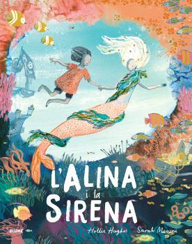 Alina i la sirena | 9788410048690 | Hughes, Hollie/Massini, Sarah | Llibreria Sendak