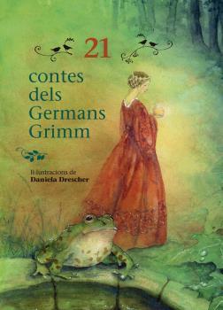 21 contes dels Germans Grimm | 9788494830020 | ER ILUSTRACIONS DE DANIELA DRE | Llibreria Sendak