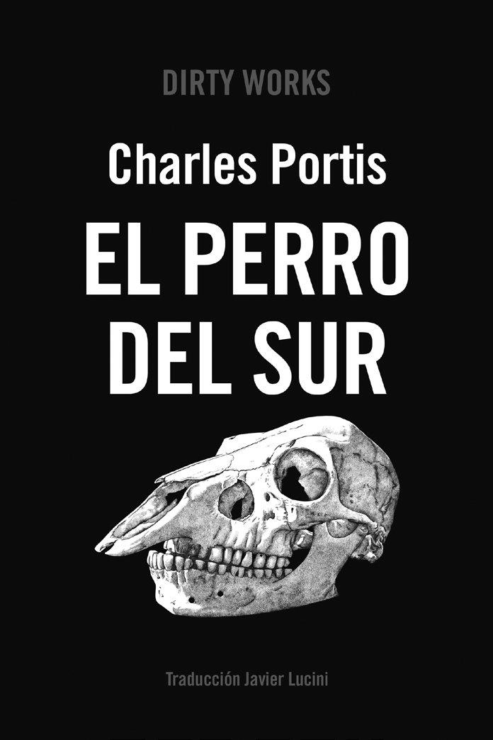 El perro del sur | 9788419288523 | Portis, Charles | Llibreria Sendak