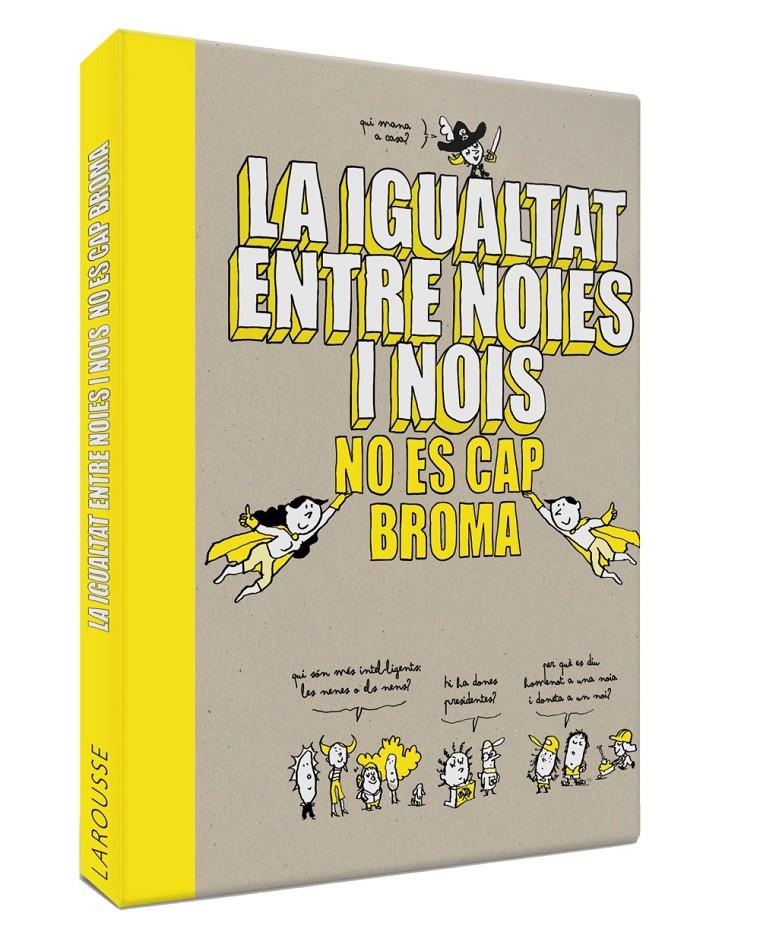 La igualtat entre noies i nois no és cap broma | 9788418100086 | Larousse Editorial | Llibreria Sendak