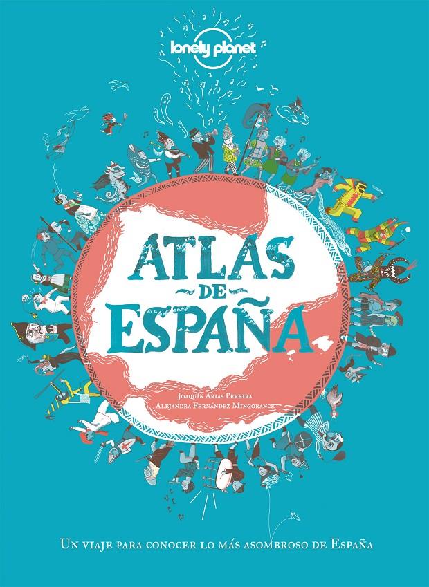 Atlas de España | 9788408249696 | Arias Pereira, Joaquín/Fernández Mingorance, Alejandra | Librería Sendak