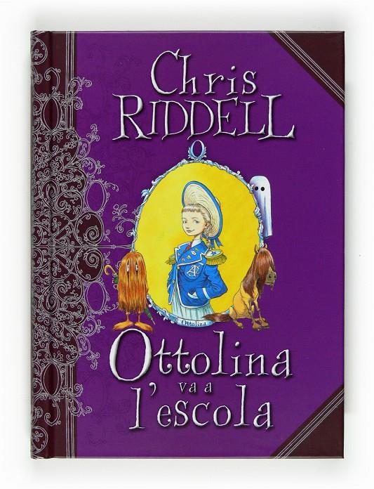 Ottolina va a l'escola | 9788466123846 | Riddell, Chris | Llibreria Sendak