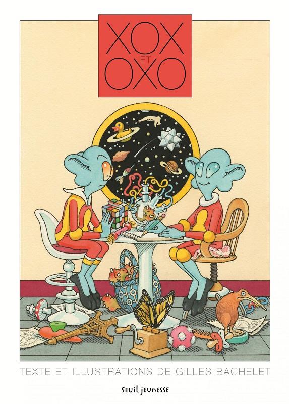 Xox et Oxo | 9791023511239 | Bachelet, Gilles | Librería Sendak