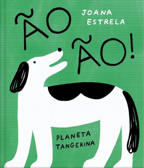 Ão ão! | 9789899061255 | Estrela, Joana | Llibreria Sendak