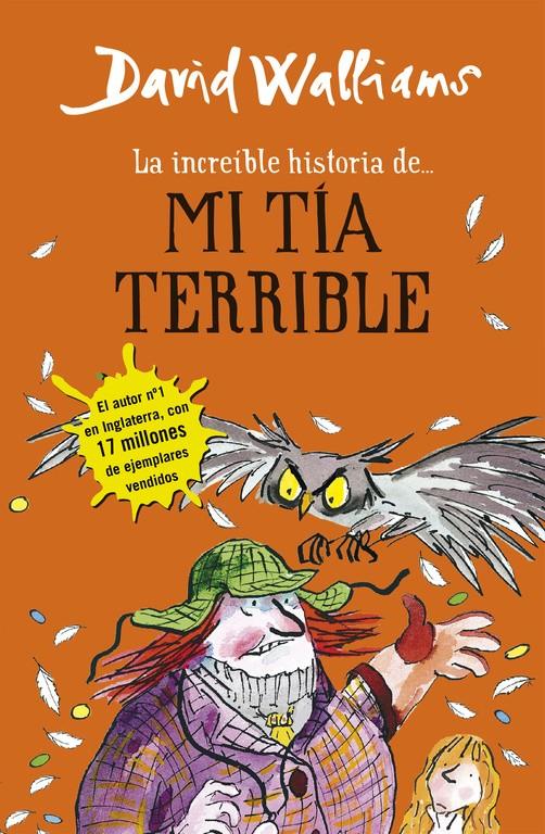 La increíble historia de... mi tía terrible | 9788490434178 | David Walliams | Llibreria Sendak