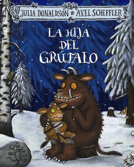 La hija del grúfalo | 9788469663097 | Donaldson, Julia | Llibreria Sendak