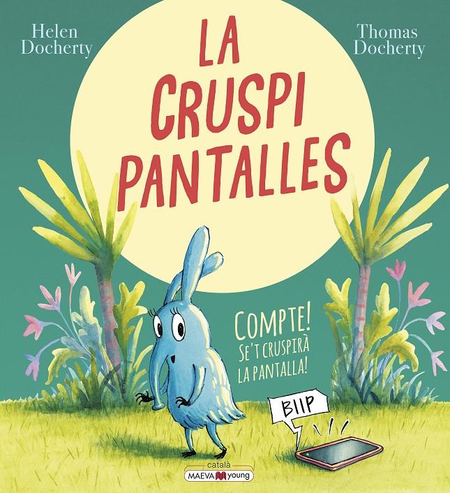 La cruspipantalles | 9788418184574 | Docherty, Helen/Docherty, Thomas | Llibreria Sendak