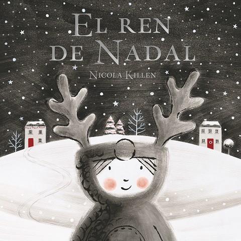 El ren de Nadal | 9788448862336 | Killen, Nicola | Llibreria Sendak