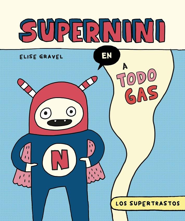 Los supertrastos: Supernini - A todo gas | 9788419626448 | Gravel, Elise | Llibreria Sendak