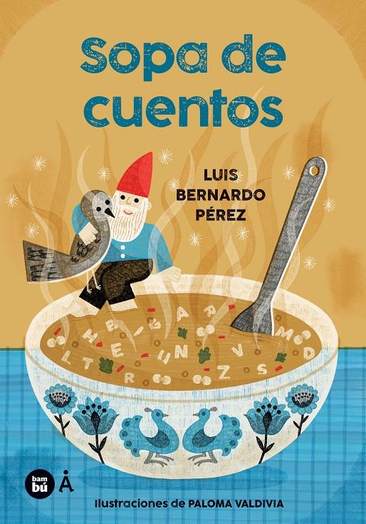 Sopa de cuentos | 9788410860506 | Pérez  Puente, Luis Bernardo | Llibreria Sendak