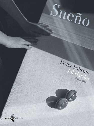 Sueño | 9786077646099 | Sobrino, Javier / Hartley, Jill | Llibreria Sendak