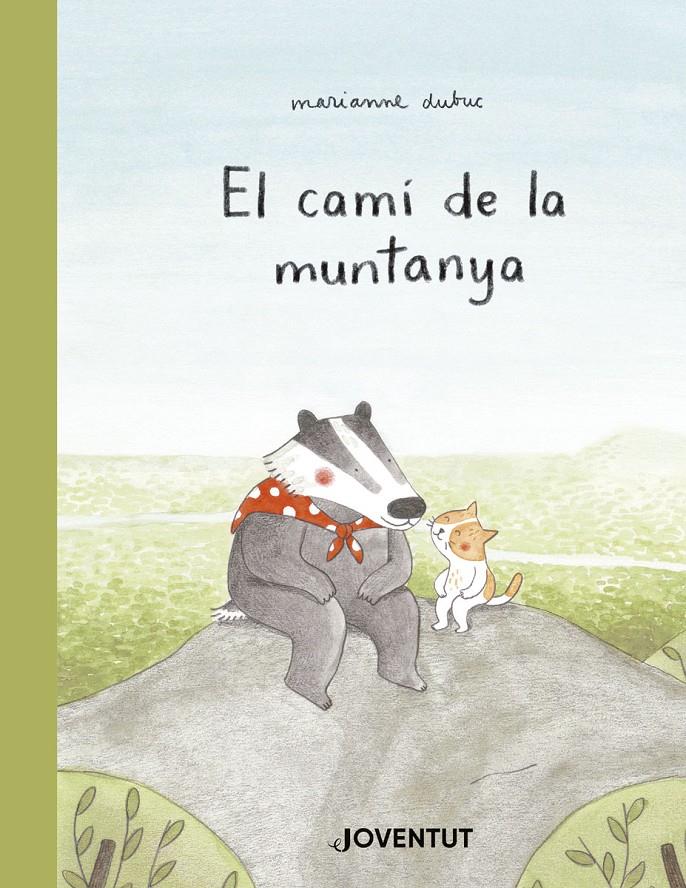 El camí de la muntanya | 9788426145291 | Dubuc, Marianne | Llibreria Sendak