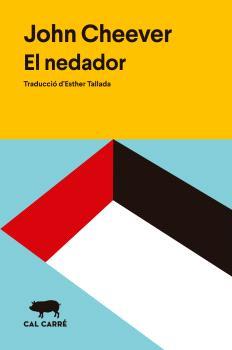 El nedador | 9788412585698 | Cheever, John | Llibreria Sendak