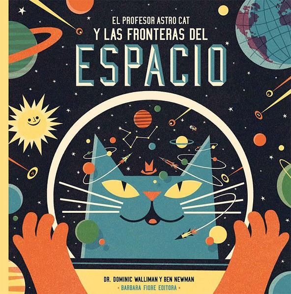 El profesor Astrocat y las fronteras del espacio | 9788415208549 | Walliman, Dominic | Librería Sendak