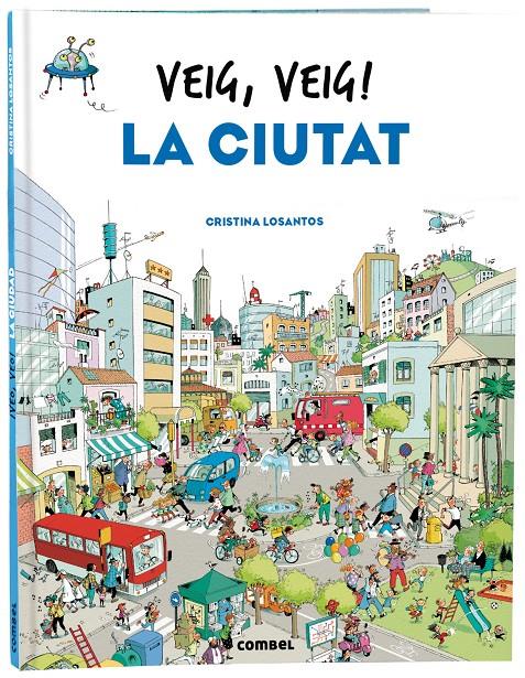 Veig, veig! La ciutat | 9788491018438 | Losantos, Cristina | Llibreria Sendak