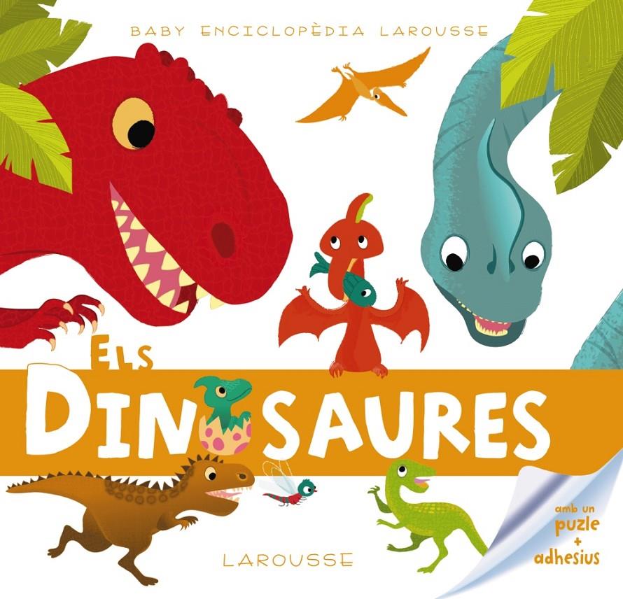 Baby enciclopèdia. Els dinosaures | 9788415785392 | Larousse Editorial | Librería Sendak