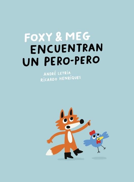 Foxy & Meg encuentran un pero-pero | 9788409781362 | Letria, André | Llibreria Sendak